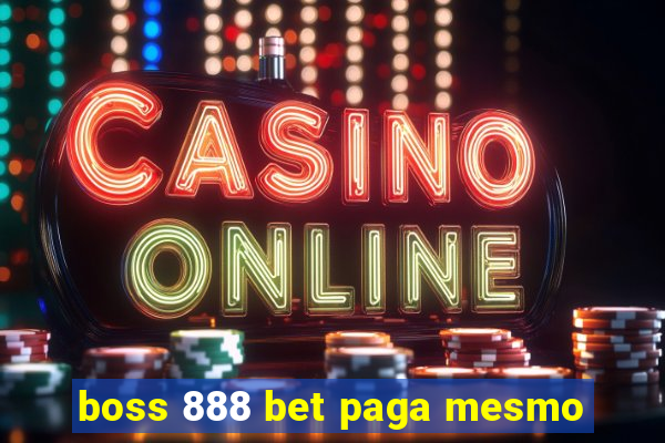 boss 888 bet paga mesmo